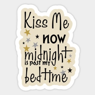 Kiss Me Now. Midnight Is Past My Bedtime Sticker